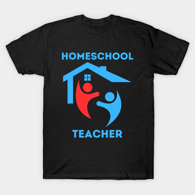 Homeschool Teacher T-Shirt by MtWoodson